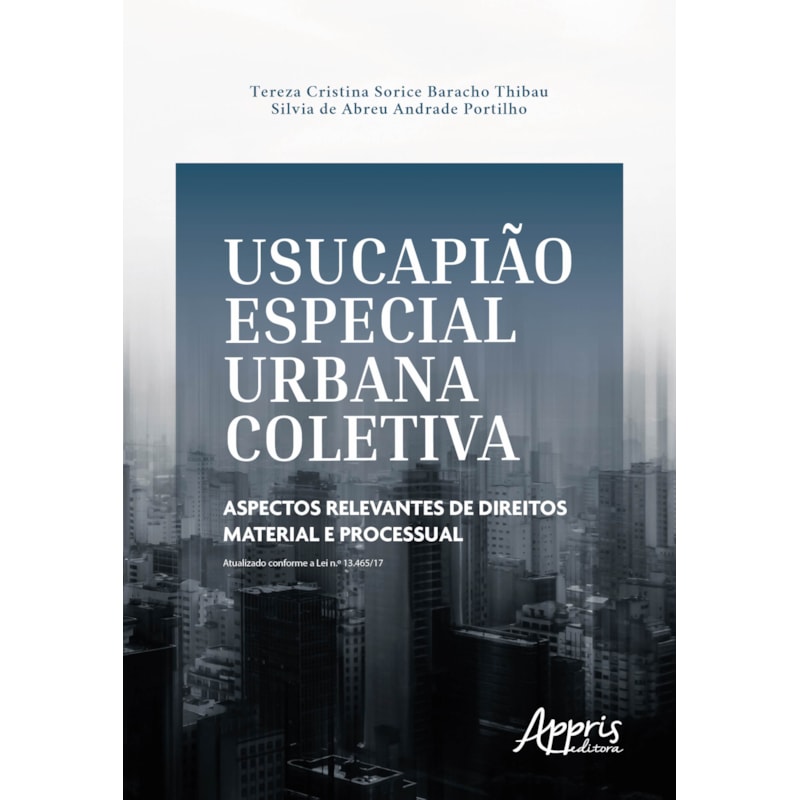 USUCAPIÃO ESPECIAL URBANA COLETIVA: ASPECTOS RELEVANTES DE DIREITOS MATERIAL E PROCESSUAL