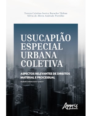 USUCAPIÃO ESPECIAL URBANA COLETIVA: ASPECTOS RELEVANTES DE DIREITOS MATERIAL E PROCESSUAL