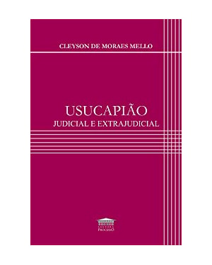 USUCAPIÃO JUDICIAL E EXTRAJUDICIAL