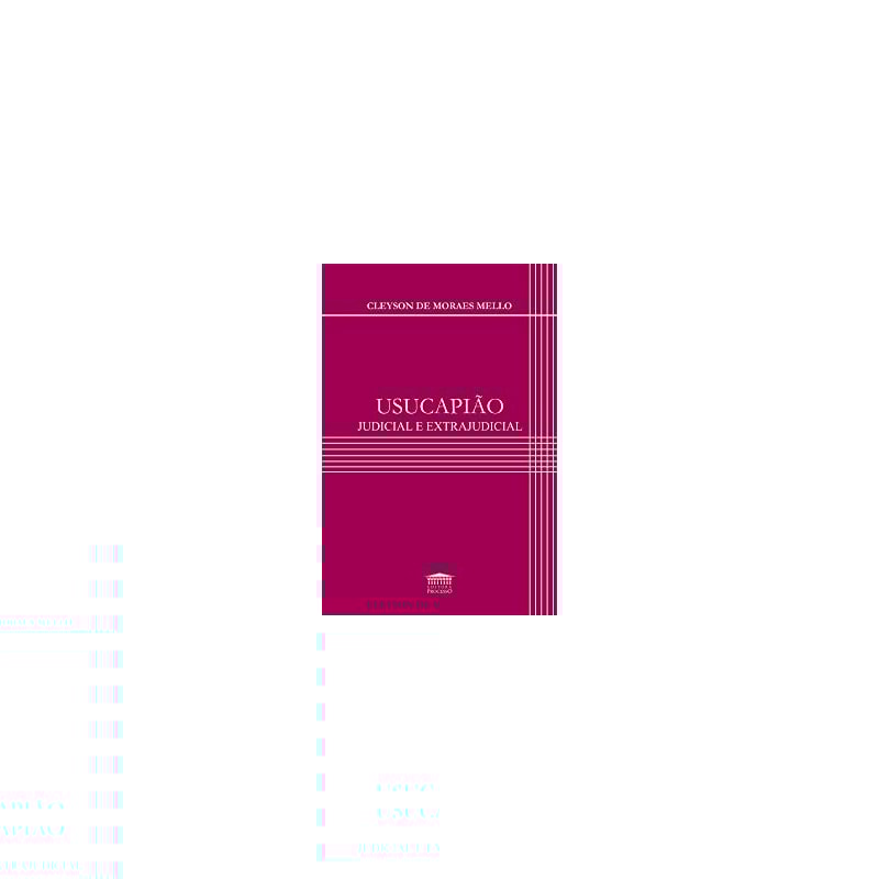 USUCAPIÃO JUDICIAL E EXTRAJUDICIAL