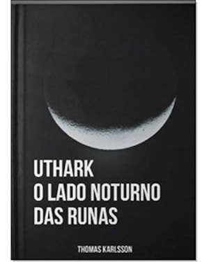 UTHARK: O LADO NOTURNO DAS RUNAS