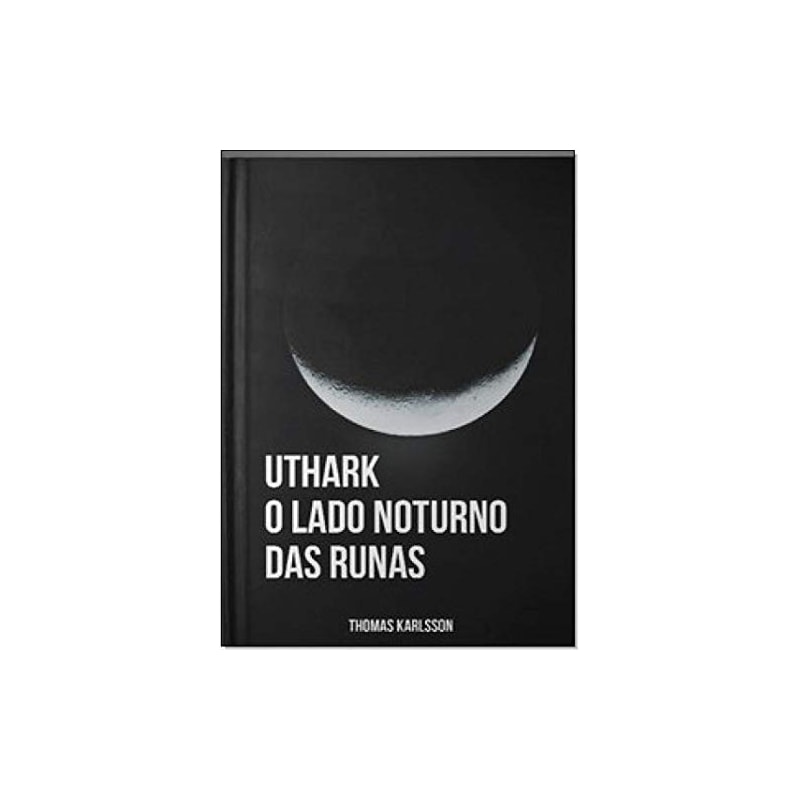 UTHARK: O LADO NOTURNO DAS RUNAS