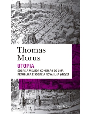 UTOPIA - ED. BOLSO: SOBRE A MELHOR CONDIÇÃO DE UMA REPÚBLICA E SOBRE A NOVA ILHA UTOPIA