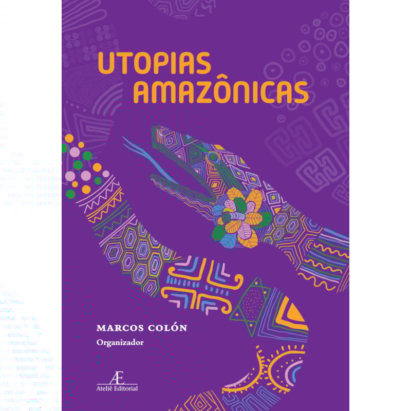 UTOPIAS AMAZÔNICAS
