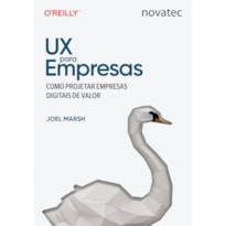 UX PARA EMPRESAS: COMO PROJETAR EMPRESAS DIGITAIS DE VALOR