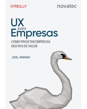 UX PARA EMPRESAS: COMO PROJETAR EMPRESAS DIGITAIS DE VALOR