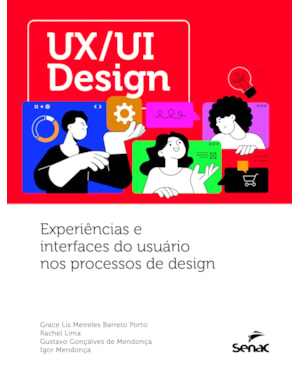 UX/UI DESIGN: EXPERIÊNCIAS E INTERFACES DO USUÁRIO NOS PROCESSOS DE DESIGN