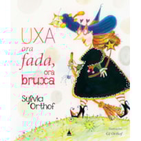 UXA, ORA FADA, ORA BRUXA
