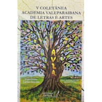 V COLETÂNEA ACADEMIA VALEPARAIBANA DE LETRAS E ARTES
