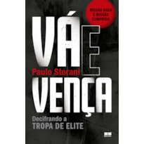 VÁ E VENÇA: DECIFRANDO A TROPA DE ELITE