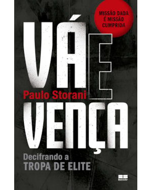 VÁ E VENÇA: DECIFRANDO A TROPA DE ELITE