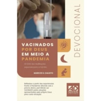 VACINADOS POR DEUS EM MEIO À PANDEMIA: 40 DIAS DE MEDITAÇÕES ESPECIAIS PARA A FAMÍLIA
