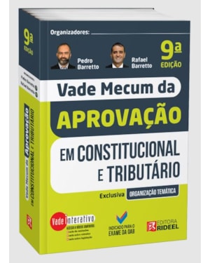 VADE MECUM DA APROVAÇÃO EM: CONSTITUCIONAL E TRIBUTÁRIO - 9ª EDIÇÃO