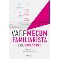 VADE MECUM FAMILIARISTA E DE SUCESSÕES - 1ª ED - 2024