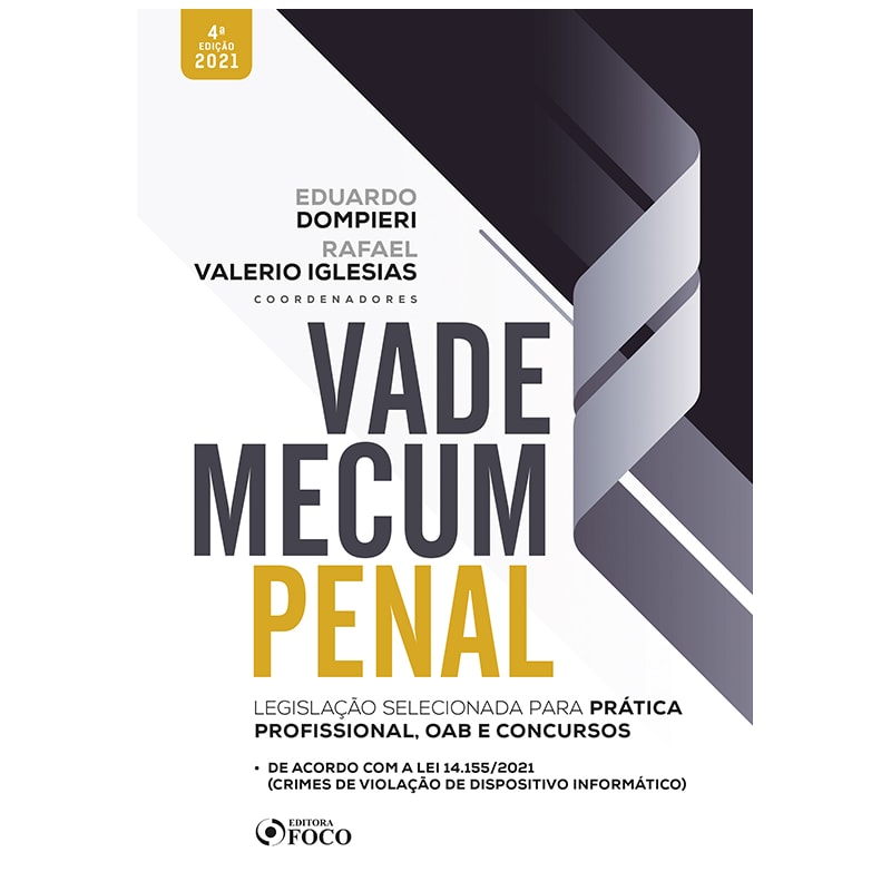 VADE MECUM PENAL - LEGISLAÇÃO SELECIONADA PARA PRÁTICA PROFISSIONAL, OAB E CONCURSOS - 4ª ED - 2021