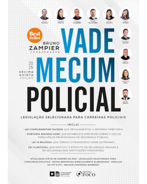 VADE MECUM POLICIAL: LEGISLAÇÃO SELECIONADA PARA CARREIRAS POLICIAIS - 15 ª ED - 2025