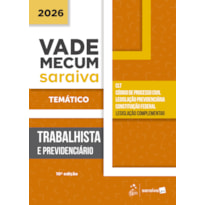 VADE MECUM TRABALHISTA E PREVIDENCIÁRIO - TEMÁTICO - 10ª EDIÇÃO 2026