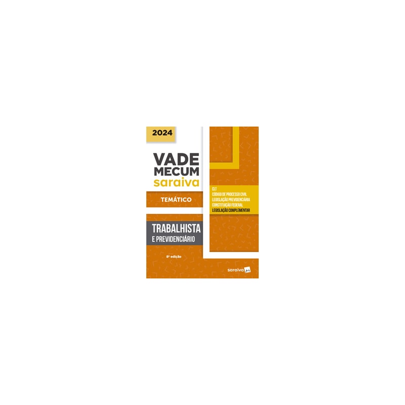 VADE MECUM TRABALHISTA - TEMÁTICO - 8ª EDIÇÃO 2024