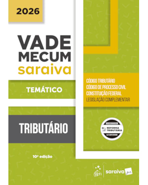 VADE MECUM TRIBUTÁRIO - TEMÁTICO - 10ª EDIÇÃO 2026