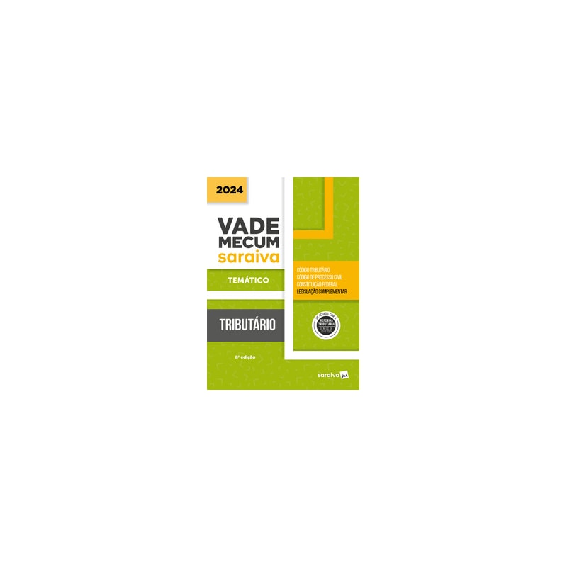 VADE MECUM TRIBUTÁRIO - TEMÁTICO - 8ª EDIÇÃO 2024