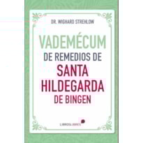 VADEMECUM DE REMEDIOS DE SANTA HILDEGARDA DE BINGEN
