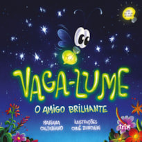VAGA-LUME, UM AMIGO BRILHANTE