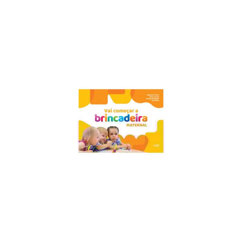 Vai começar a brincadeira Integrado - Maternal: conjunto