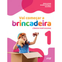 Vai começar a brincadeira Língua Portuguesa - Vol. 1