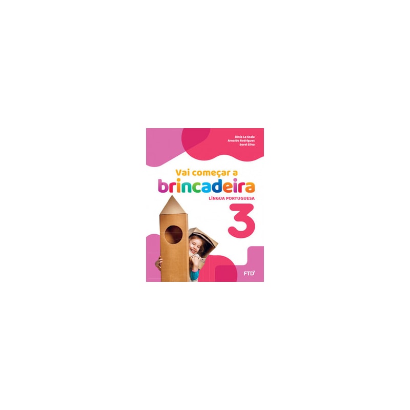 Vai começar a brincadeira Língua Portuguesa - Vol. 3