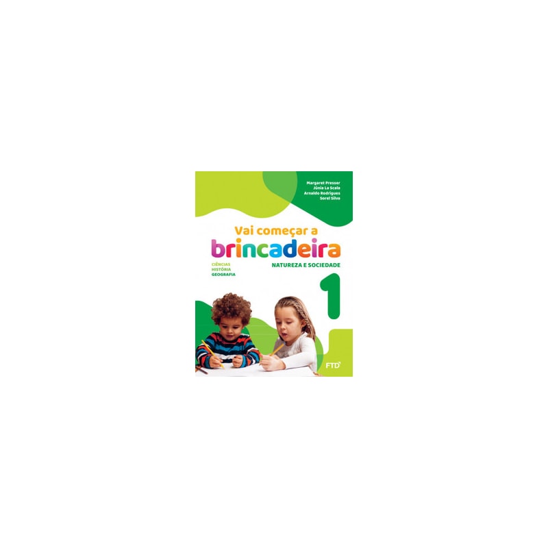 Vai começar a brincadeira Natureza e Sociedade - Vol. 1
