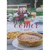 VAI COMER O QUE? CARDAPIOS COMPLETOS PARA OCASIOES ESPECIAIS
