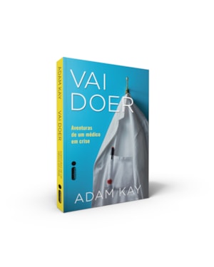 VAI DOER: AVENTURAS DE UM MÉDICO EM CRISE