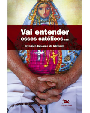 VAI ENTENDER ESSES CATÓLICOS...
