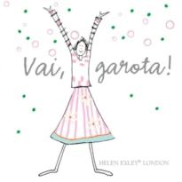 VAI, GAROTA!