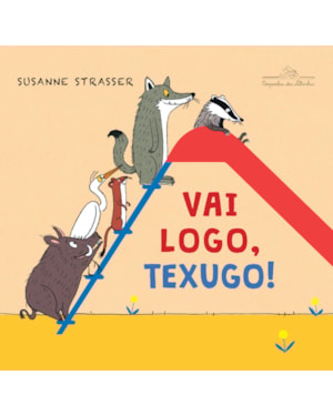 Vai logo, texugo!