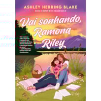 VAI SONHANDO, RAMONA RILEY
