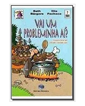 VAI UM PROBLEMINHA AI - 1ª