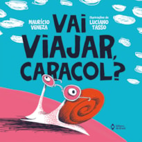 VAI VIAJAR, CARACOL?