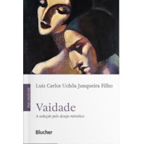 VAIDADE - A SEDUÇÃO PELO DESEJO MIMÉTICO