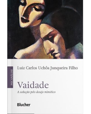 VAIDADE - A SEDUÇÃO PELO DESEJO MIMÉTICO