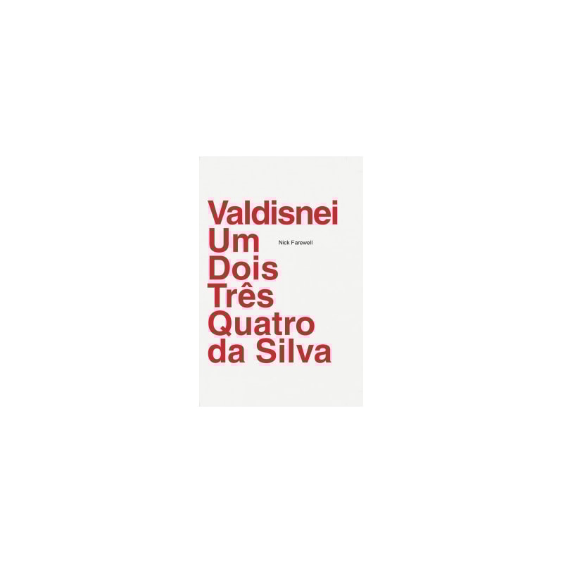 Valdisnei Um Dois Três Quatro da Silva