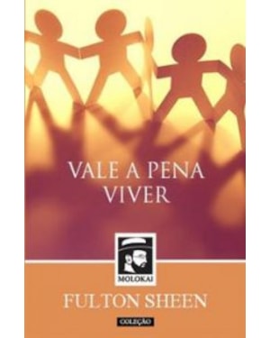 VALE A PENA VIVER