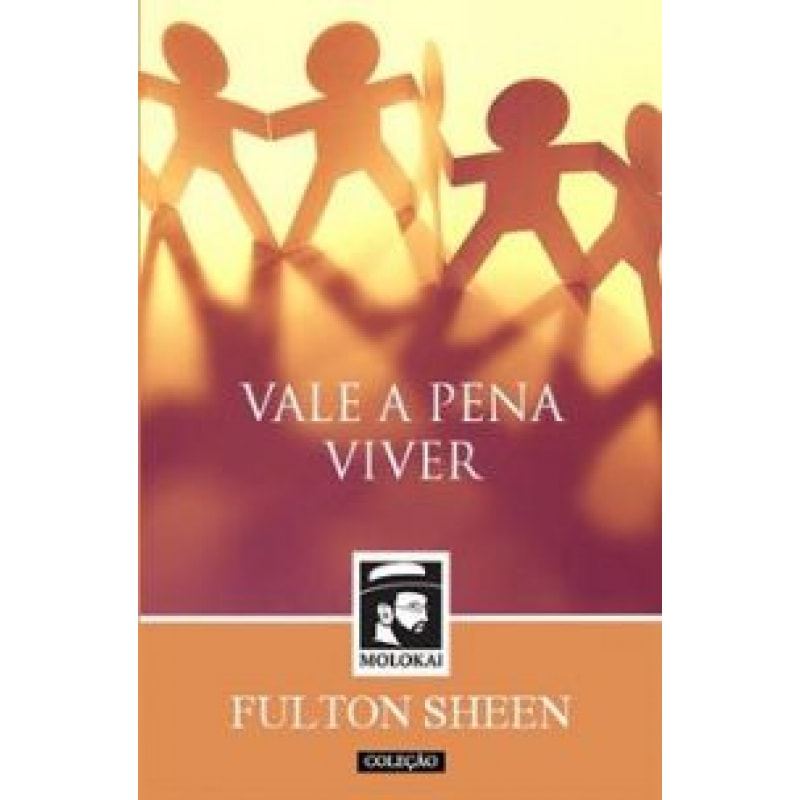 VALE A PENA VIVER