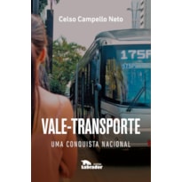 VALE-TRANSPORTE: UMA CONQUISTA NACIONAL