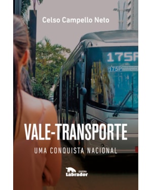 VALE-TRANSPORTE: UMA CONQUISTA NACIONAL