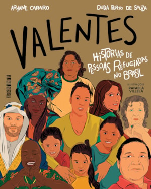 VALENTES: HISTÓRIAS DE PESSOAS REFUGIADAS NO BRASIL