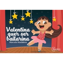 Valentina quer ser bailarina