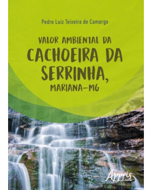 VALOR AMBIENTAL DA CACHOEIRA DA SERRINHA, MARIANA-MG
