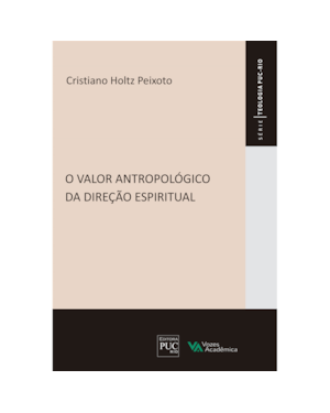 VALOR ANTROPOLÓGICO DA DIREÇÃO ESPIRITUAL (O)