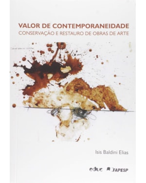 VALOR DE CONTEMPORANEIDADE: CONSERVAÇÃO E RESTAURO DE OBRAS DE ARTE